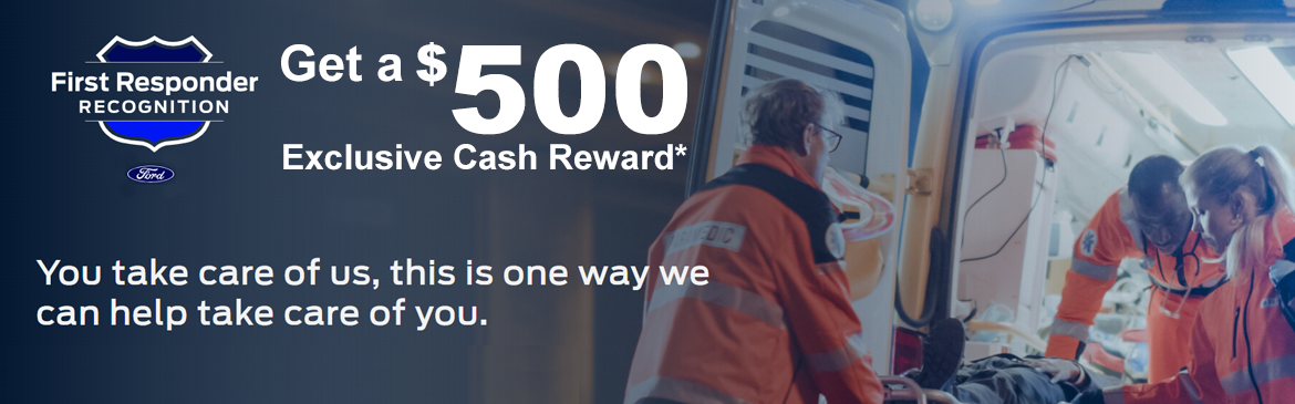 First Responder Recognition - Get a $500 Exclusive Cash Reward